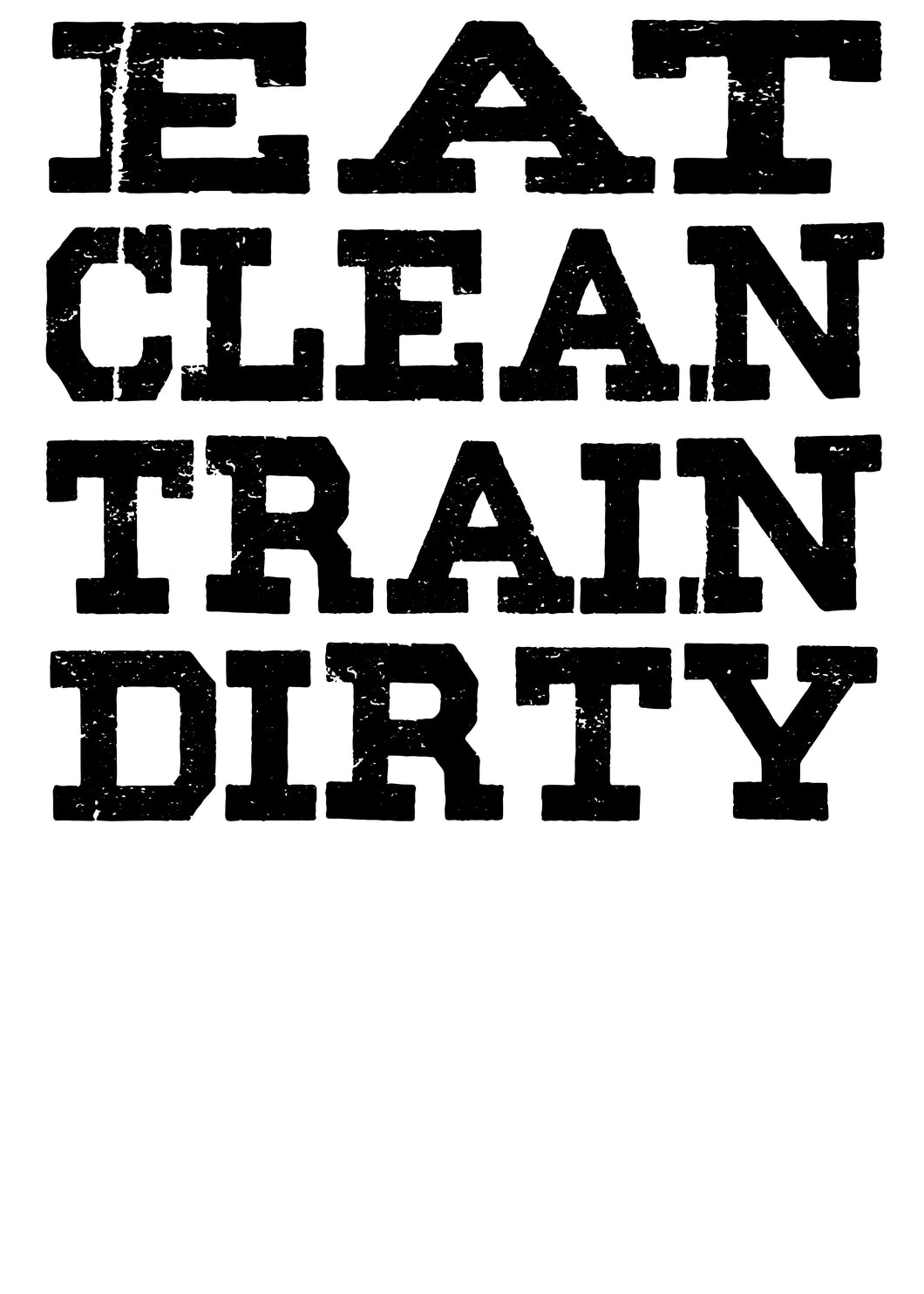 Long Sleeve Eat Clean Train Dirty Dark Grey